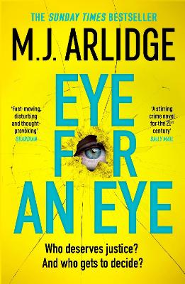 Eye for An Eye: The Richard & Judy Winter 2024 Book Club thriller that will get everyone talking by M. J. Arlidge