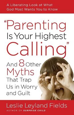 Parenting is your Highest Call book