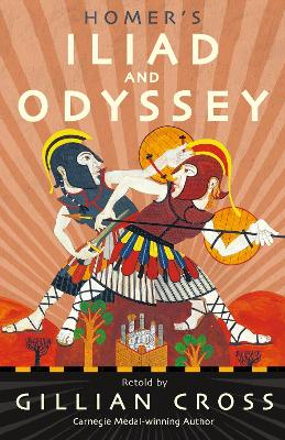 The Homer's Iliad and Odyssey by Gillian Cross