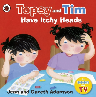 Topsy and Tim: Have Itchy Heads book