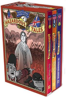 Nathan Hale's Hazardous Tales by Nathan Hale