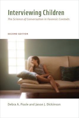 Interviewing Children: The Science of Conversation in Forensic Contexts book