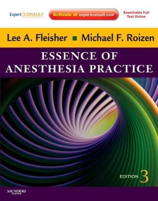 Essence of Anesthesia Practice by Michael F. Roizen