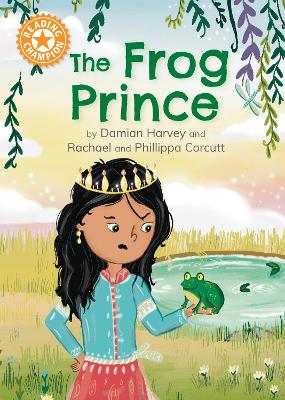 Reading Champion: The Frog Prince: Independent Reading Orange 6 by Damian Harvey