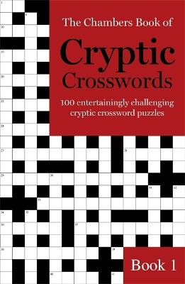 The Chambers Book of Cryptic Crosswords, Book 1 book