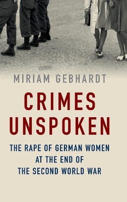 Crimes Unspoken by Miriam Gebhardt