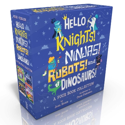 Hello Knights! Ninjas! Robots! and Dinosaurs! (Boxed Set): Hello Knights!; Hello Ninjas!; Hello Robots!; Hello Dinosaurs! by Joan Holub