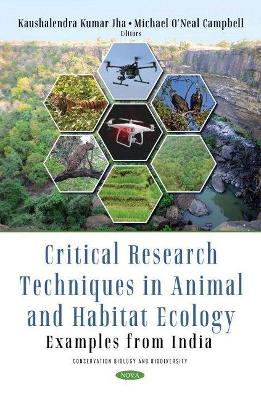 Critical Research Techniques in Animal and Habitat Ecology: Examples from India book