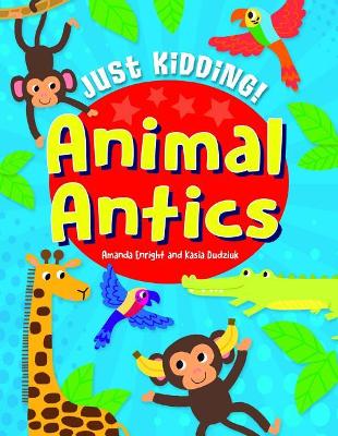 Animal Antics by Amanda Enright