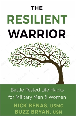 Resilient Warrior: The: Battle-Tested Life Hacks for Military Men & Women book