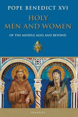 Holy Men and Women from the Middle Ages and Beyond book