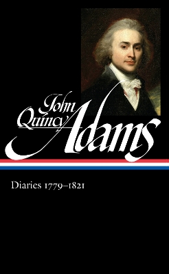 John Quincy Adams: Diaries 1779-1821 book