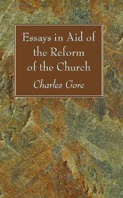 Essays in Aid of the Reform of the Church book
