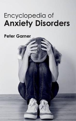 Encyclopedia of Anxiety Disorders by Peter Garner