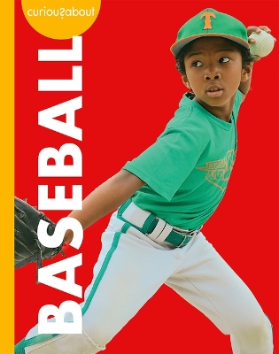 Curious about Baseball by Thomas K and Heather Adamson