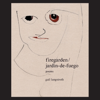 firegarden / jardín-de-fuego book