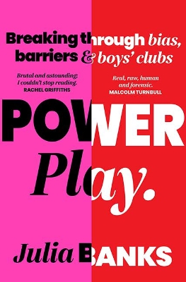 Power Play: Breaking Through Bias, Barriers and Boys' Clubs book