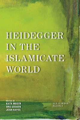 Heidegger in the Islamicate World book