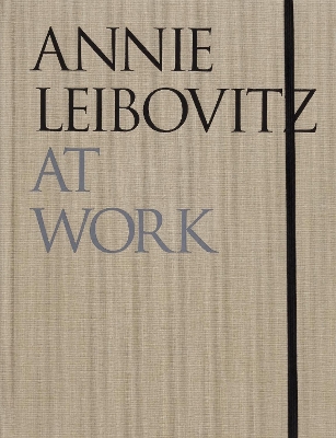 Annie Leibovitz At Work book