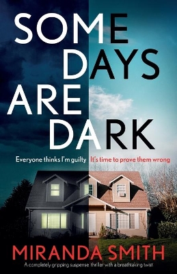 Some Days Are Dark: A completely gripping suspense thriller with a breathtaking twist book