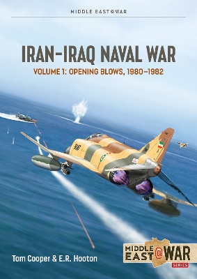 Iran-Iraq Naval War: Volume 1: 1980-1982 book