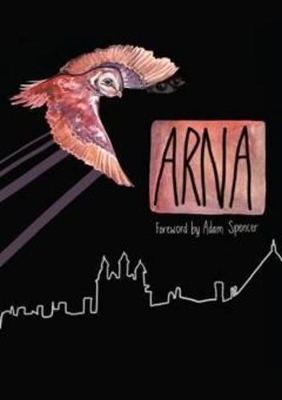 ARNA 2011: The Journal of the University of Sydney Arts Students Society by Richard Withers