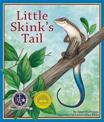Little Skink's Tail by Janet Halfmann