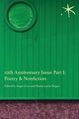 10th Anniversary Issue Part I, Poetry & Nonfiction: An Aster(ix) Anthology, June 2023 book