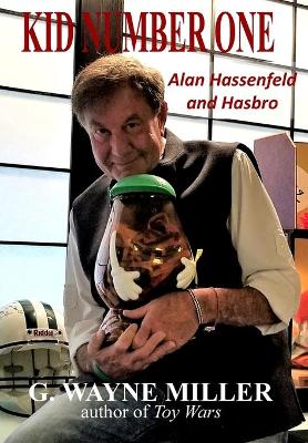 Kid Number One: Alan Hassenfeld and Hasbro book