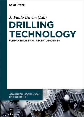 Drilling Technology: Fundamentals and Recent Advances by J. Paulo Davim