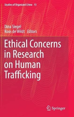 Ethical Concerns in Research on Human Trafficking by Dina Siegel