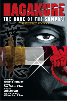 Hagakure: Code Of The Samurai (the Manga Edition) book