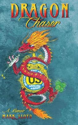 Dragon Chaser: a Memoir book
