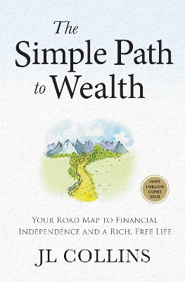 Simple Path to Wealth (Revised & Expanded Edition) book