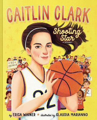 Caitlin Clark: Shooting Star, A Biography book