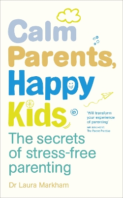 Calm Parents, Happy Kids book