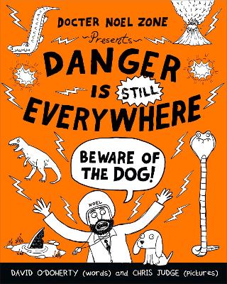 Danger is Still Everywhere: Beware of the Dog (Danger is Everywhere book 2) by David O'Doherty