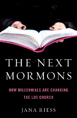 The Next Mormons: How Millennials Are Changing the LDS Church book