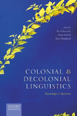 Colonial and Decolonial Linguistics: Knowledges and Epistemes book