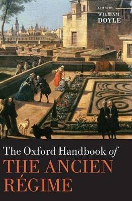 The Oxford Handbook of the Ancien Regime by William Doyle