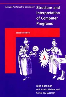 Instructor's Manual t/a Structure and Interpretation of Computer Programs by Harold Abelson