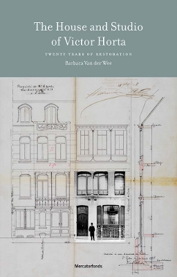 The House and Studio of Victor Horta: 20 Years of Restoration book