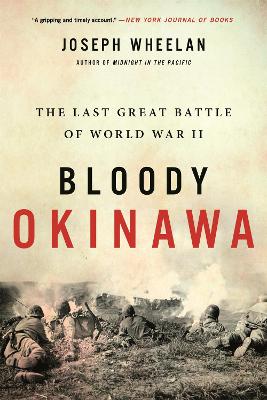 Bloody Okinawa: The Last Great Battle of World War II book