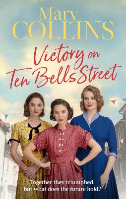 Victory on Ten Bells Street: a heart-warming East End saga book