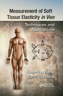 Measurement of Soft Tissue Elasticity in Vivo: Techniques and Applications book