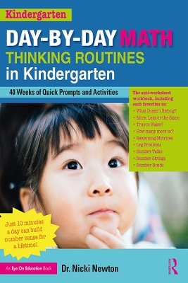 Day-by-Day Math Thinking Routines in Kindergarten: 40 Weeks of Quick Prompts and Activities by Nicki Newton