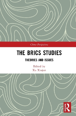 The BRICS Studies: Theories and Issues by Xu Xiujun