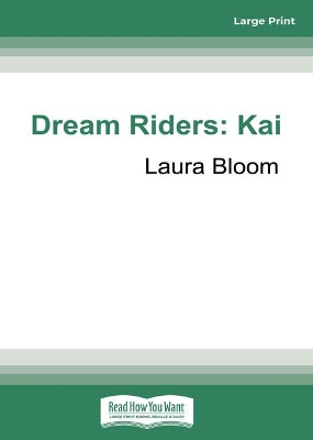 Dream Riders: Kai by Laura Bloom