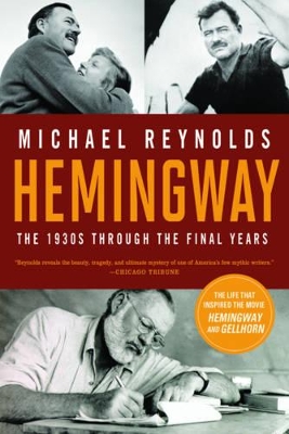 Hemingway by Michael Reynolds