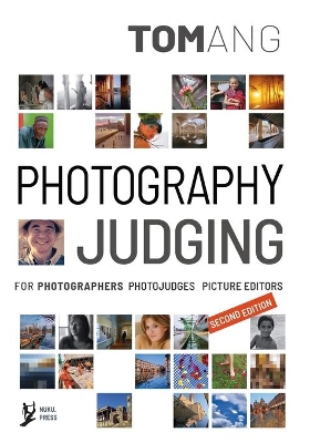 Photography Judging: for photographers photojudges picture editors by Tom Ang